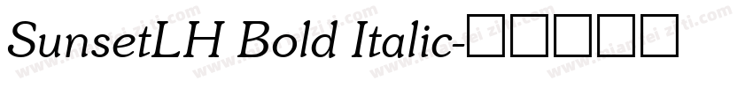 SunsetLH Bold Italic字体转换